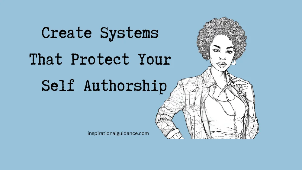 Create Systems That Protect Your Authorship